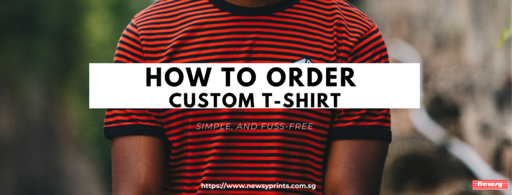 Newsy Prints_how-to-order-custom-tshirt-apparel